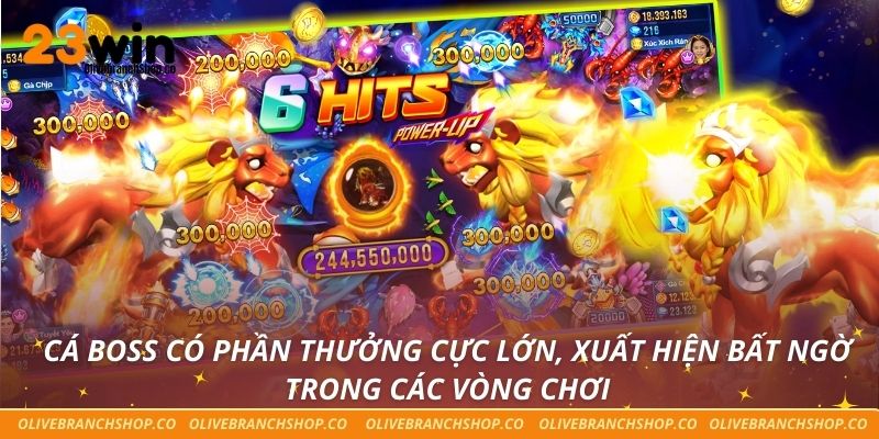 Cá boss có phần thưởng cực lớn, xuất hiện bất ngờ trong các vòng chơi