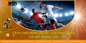 Cách chơi bóng đá ảo