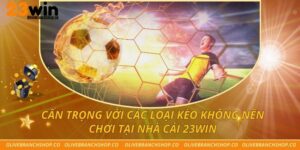 Các loại kèo không nên chơi