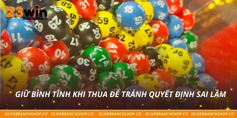 Giữ bình tĩnh khi thua để tránh quyết định sai lầm