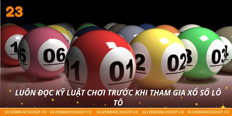 Luôn đọc kỹ luật chơi trước khi tham gia xổ số lô tô