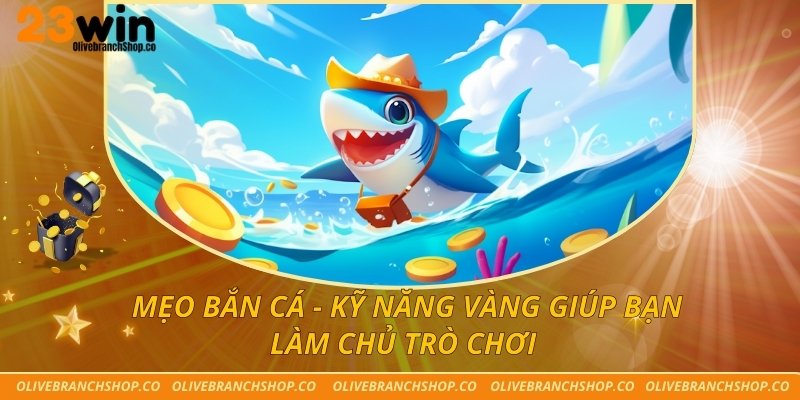 Mẹo Bắn Cá